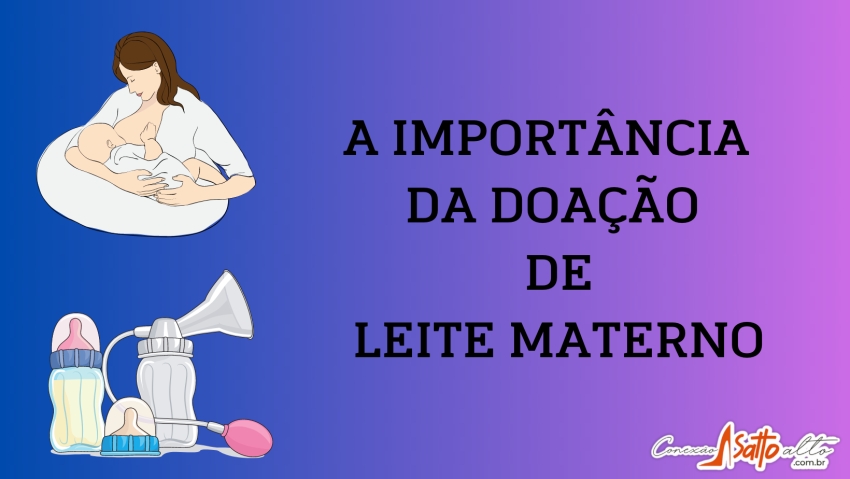 A IMPORTÂNCIA DA DOAÇÃO DE LEITE MATERNO