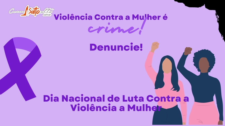 Dia Nacional de Luta Contra a Violência á Mulher