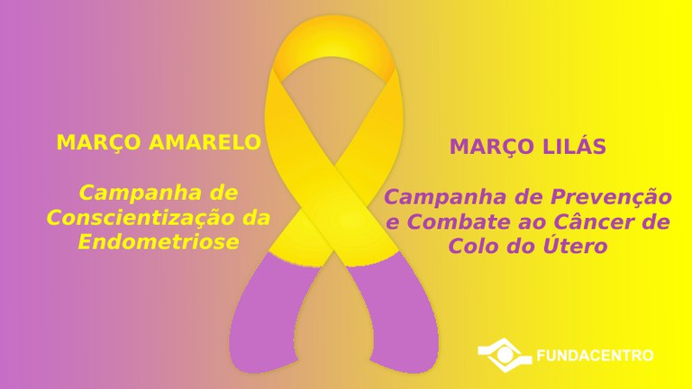 Março Amarelo e Lilás alerta sobre os cuidados da saúde da mulher